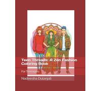 Teen Threads: A Zen Fashion Coloring Book: For Teenagers