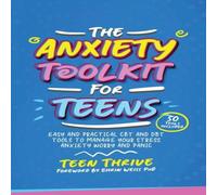 Teen Thrive The Anxiety Toolkit for Teens N/A Book Teen Thrive Multicolor
