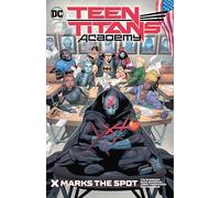Teen Titans Academy Vol. 1: X Marks The Spot