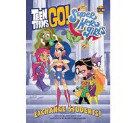 Teen Titans Go! / DC Super Hero Girls: Exchange Students - Agnes Garbowska - book