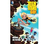 Teen Titans Go Heroes On Patrol TP New Ed