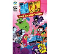 Teen Titans Go! : Their Greatest Hijinks