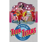 Teen Titans: The Silver Age Vol. 1