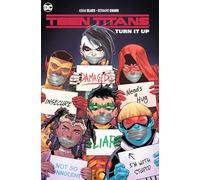 Teen Titans Volume 2: Turn It Up (Teen Titans, 2)