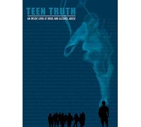 TEEN TRUTH: AN INSIDE LOOK AT DRUG & ALCOHOL ABUSE