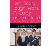 Teen Years Tough Years: A Guide and a Friend: A Book for Teens Aound the World