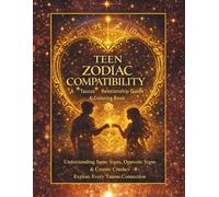 Teen Zodiac Compatibility: A Taurus Relationship Guide & Coloring Book: Taurus Edition (Teen Zodiac Compatibility Coloring Book Series)