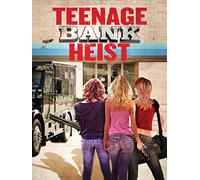 Teenage Bank Heist