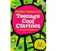 Teenage Cool Clarinet - Book 1 Student: A Course for the Teenage Beginner Pre-Grade 1