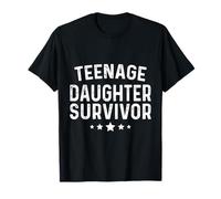 Teenage Daughter Survivor Funny Father's Day Dad T-Shirt