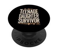 Teenage Daughter Survivor Funny Parent PopSockets Adhesive PopGrip