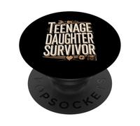 Teenage Daughter Survivor Funny Parent PopSockets Adhesive PopGrip