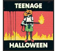 Teenage Halloween - Teenage Halloween