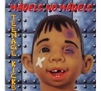 Teenage Kicks - Madels No Madels