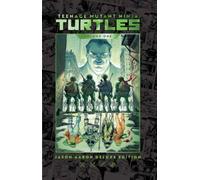 Teenage Mutant Ninja Turtles by Jason Aaron Deluxe Edition