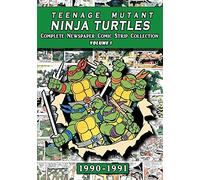 Teenage Mutant Ninja Turtles: Complete Newspaper Daily Comic Strip Collection Vol. 1 (1990-91)