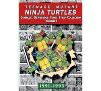 Teenage Mutant Ninja Turtles: Complete Newspaper Daily Comic Strip Collection Vol. 2 (1991-93)