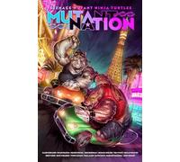 Teenage Mutant Ninja Turtles: Mutant Nation, Vol. 2 (Teenage Mutant Ninja Turtles, 2)