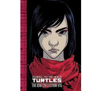 Teenage Mutant Ninja Turtles: The IDW Collection Volume 15 (Tmnt IDW Collection)