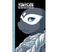 Teenage Mutant Ninja Turtles: The IDW Collection, Volume 18 (Tmnt IDW Collection)