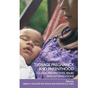 Teenage Pregnancy and Parenthood: Global Perspectives, Issues and Interventions – Routledge
