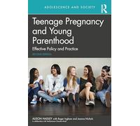 Teenage Pregnancy and Young Parenthood – Effective Policy and Practice – Routledge