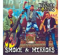 Teenage Zombies - Smoke and Mirrors