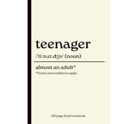 Teenager Notebook: Almost an Adult Terms and Conditions Apply: Funny 120-Page Lined Journal for Teenagers, Teen Boys & Teen Girls | Birthday, Christmas, Stocking Filler & Secret Santa Gift