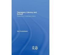 Teenagers, Literacy and School: Researching in Multilingual Contexts