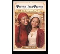 Teenager's Precept Upon Precept Study Journal: Girls Edition