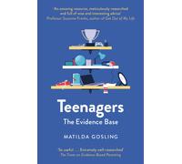 Teenagers : The Evidence Base