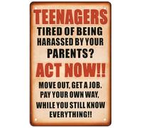 teenagers tired of being harassed by your parents Retro Funny Metal Sheet Signs Wall Decoration 8x12inch