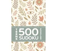 Teens 500 Sudoku Puzzles For Boredom Relief, Focus And Fun