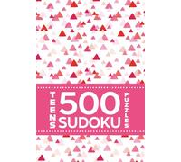 Teens 500 Sudoku Puzzles: Pretty Brainy Focus + Fun For Girls Who Love A Challenge