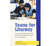 Teens for Literacy: Promoting Reading and Writing in Schools and Communities