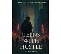 Teens With Hustle: Resilience Knows No Border
