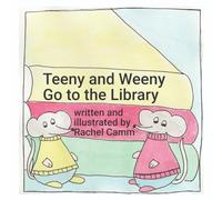 Teeny and Weeny Go to the Library