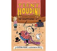 Teeny Houdini #1: The Disappearing Act