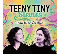 Teeny Tiny Stevies - How To Be Creative