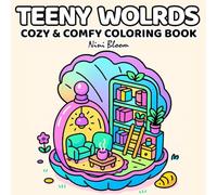 Teeny Worlds: Cozy and Comfy Coloring Book for Adults and Teens - Bold Yet Simple Kawaii Scenes of Miniature Cozy Places for Relaxation... Hygge-Inspired Dioramas (Cozy Life Coloring)