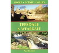 Teesdale & Weardale : Short Scenic Walks