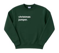 Teesh® Funny Christmas Jumper - Unisex Novelty Xmas Sweatshirt - Sarcastic Festive Jumper for Parties & Secret Santa - Premium PolyCotton, UK Printed (UK, Alpha, L, Regular, Regular, Green)