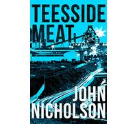 Teesside Meat: 8 (The Nick Guymer Crime Series)