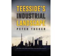 Teesside's Industrial Landscape