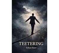 TEETERING: Sul filo tra luce e abisso