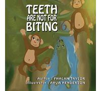 Teeth Are NOT For Biting