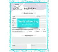 Teeth Whitening Intake Form Book: 120 Client Consultation Forms To Track Customer Information.