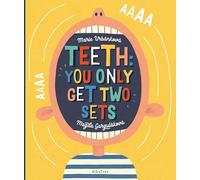 Teeth: You Only Get Two Sets