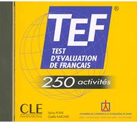 TEF - 250 activités. Audio-CD: Test d'évaluation du français