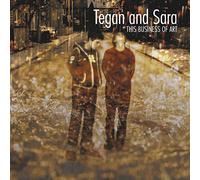 Tegan and Sara - This Business of Art =rei
